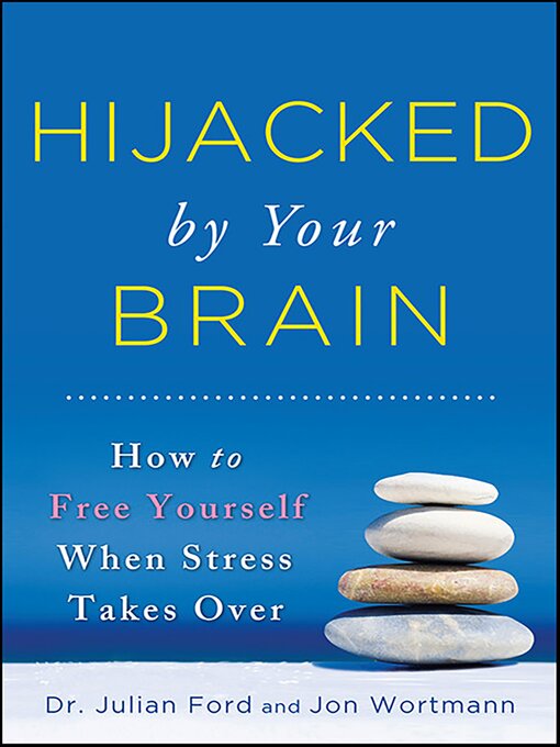 Title details for Hijacked by Your Brain by Julian Ford - Available